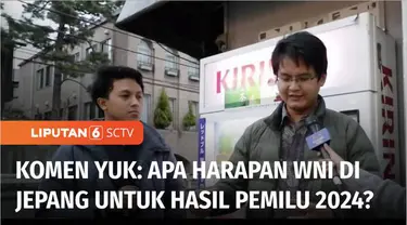 Tak hanya mendengar aspirasi warga di dalam negeri, Komen Yuk menyambangi Jepang untuk mendengar harapan WNI di sana terhadap pemimpin dan wakil rakyat hasil pemilu mendatang di Tanah Air.