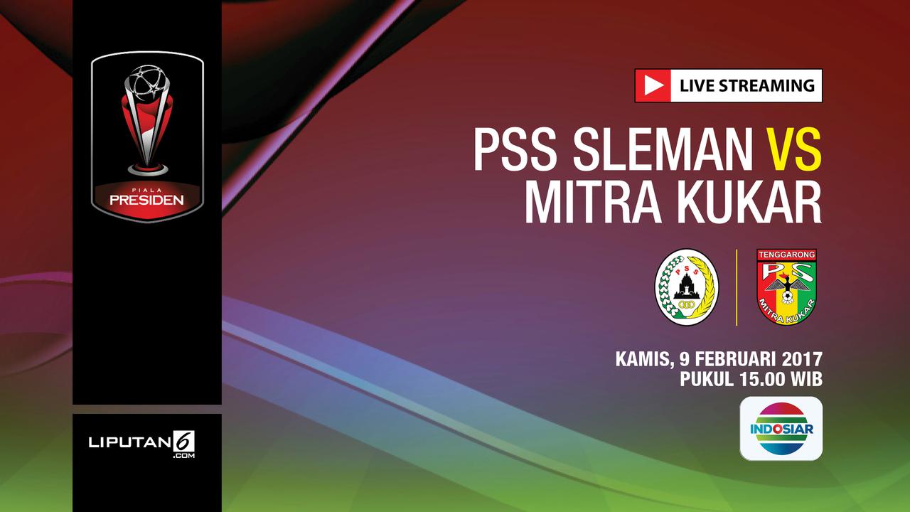 Live Streaming Piala Presiden - PSS Sleman vs Mitra Kukar