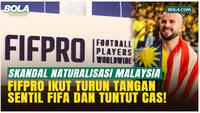Skandal Naturalisasi Memanas! FIFPro Dukung 7 Pemain Malaysia dan Tuntut CAS Batalkan Hukuman