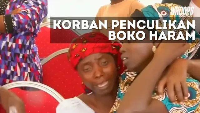 WHOOPS: Tangis Haru Gadis Korban Boko Haram saat Bertemu Keluarga