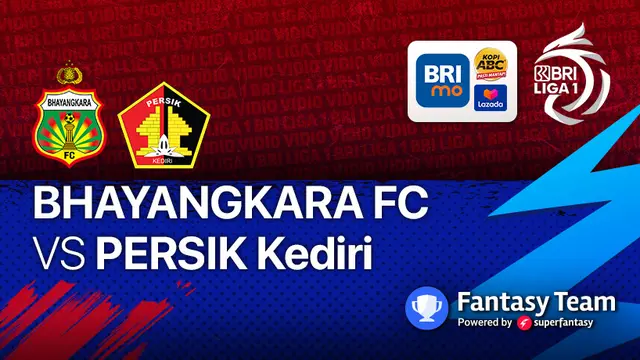 BRI Liga 1 : Bhayangkara FC vs Persik Kediri
