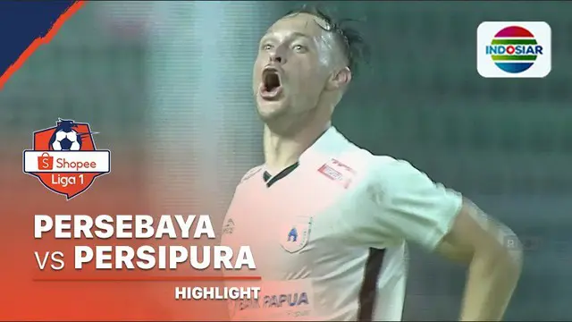 Berita Video Highlights Shopee Liga 1 2020, Hujan Gol Saat Persebaya Surabaya Dikalahkan Persipura Jayapura 3-4