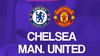 Jadwal Siaran Langsung Big Match Liga Inggris: Chelsea Vs Manchester United