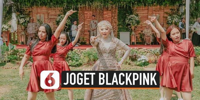 VIDEO: Viral, Pengantin Wanita Joget Ala Blackpink di Pernikahannya