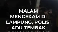 Baku tembak pecah saat polisi menyergap buronan penjual senjata api ilegal dan narkoba di Lampung Utara. Tersangka tewas, sementara tiga polisi terluka. Polisi menyita senjata api rakitan dan sejumlah peluru dari lokasi kejadian.