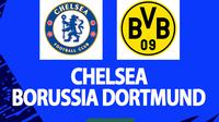 Liga Champions - Chelsea vs Borussia Dortmund (Bola.com/Decika Fatmawaty)