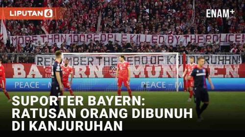 VIDEO: Suporter Bayern Munchen: 100 Orang Lebih Dibunuh Polisi di Kanjuruhan