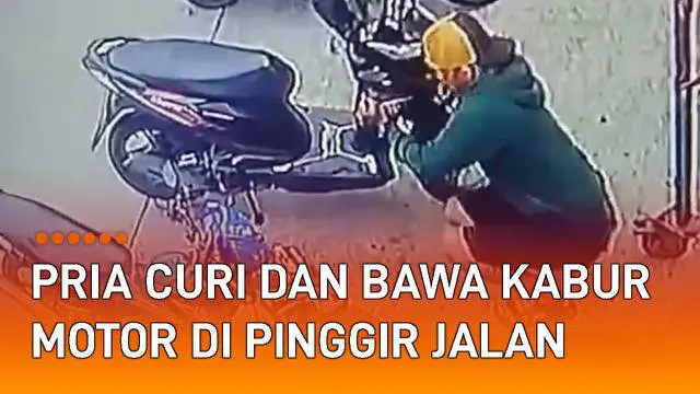 Rekaman CCTV menunjukkan aksi pria curi motor di pinggir jalan.