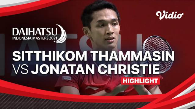 Berita Video, Hasil Pertandingan Indonesia Masters 2021 antara Jonathan Christie Vs Sitthikom Thammasin pada Rabu (17/11/2021)
