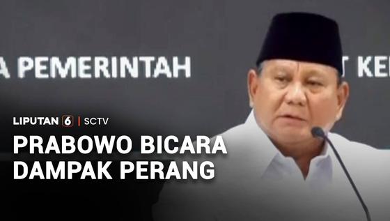 Prabowo Bicara Dampak Perang