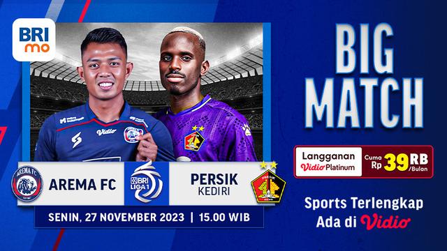 Jadwal dan Live Streaming BRI Liga 1 Arema vs Persik di Vidio