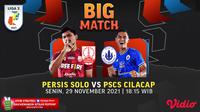 Big Match Liga 2 Senin, 29 November 2021 : Persis Solo Vs PSCS Cilacap