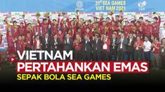 Berita video highlights Vietnam Vs Thailand, Minggu (22/5/22). Vietnam raih medali emas di SEA Games 2021.