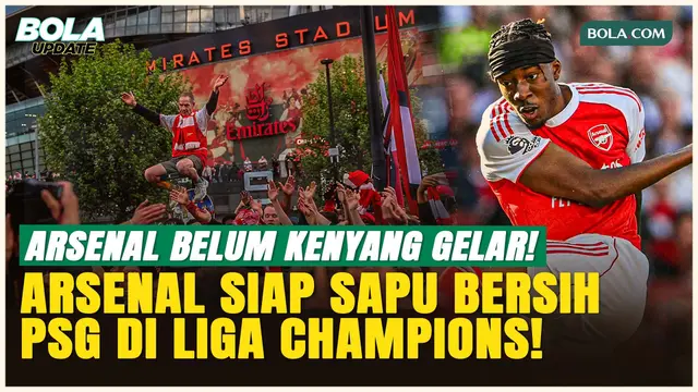Noni Madueke Sebut Gelar Liga Champions Akan Jadi Momen Paling Sempurna untuk Arsenal
