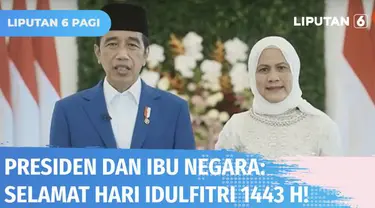 Presiden Joko Widodo bersama Ibu Negara, Iriana, menyampaikan ucapan Selamat Hari Raya Idul Fitri 1443 H. Presiden juga menyampaikan rasa syukur karena masyarakat sudah diperbolehkan mudik untuk merayakan lebaran di kampung halaman.