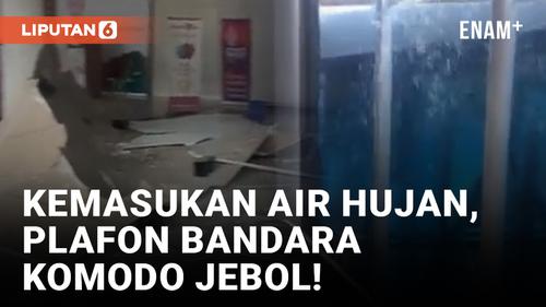 VIDEO: Terminal Bandara Komodo Labuan Bajo Kebanjiran dan Alami Plafon Jebol