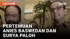 Anies Baswedan dan Surya Paloh Bertemu, Bahas Apa?