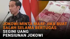 Mulai dari Jokowi minta maaf jika buat salah selama bertugas hingga segini uang pensiunan Jokowi, berikut sejumlah berita menarik News Flash Liputan6.com.
