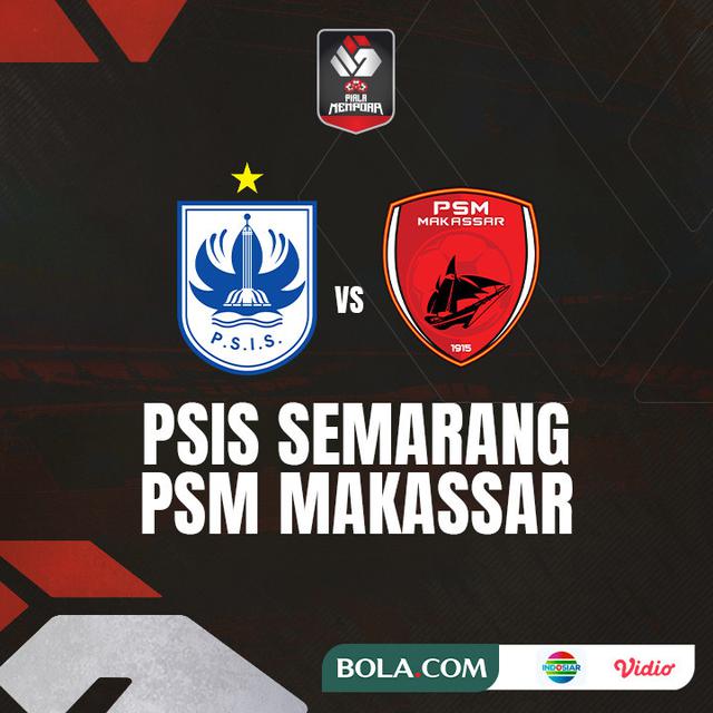 Piala Menpora - PSIS Semarang Vs PSM Makassar