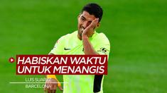 Berita Video Luis Suarez habiskan waktu untuk menangis sebelum tinggalkan Barcelona