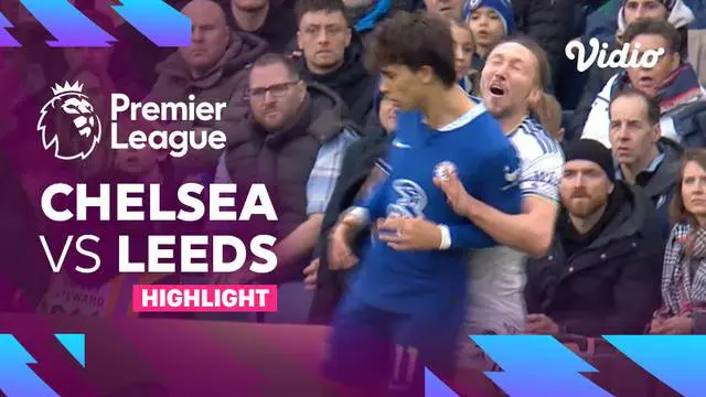 VIDEO: Gol Tunggal Wesley Fofana Bawa Chelsea Menang atas Leeds United di Liga Inggris