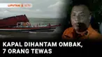 Mengisi libur panjang dengan berwisata justru membawa duka. Setelah sebuah kapal motor Tiga Putra yang membawa 90 an penumpang dari Pulau Tikus, Bengkulu, terbalik setelah dihantam ombak Minggu sore. Tidak semua penumpang berhasil menyelamatkan diri,...