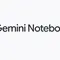 NotebookLM Ganti Nama Jadi Gemini Notebook, Apa Fitur Barunya?