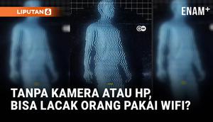 Ada teknologi baru yang bisa melacak kamu tanpa bantuan kamera atau HP, dan pastinya tanpa seizin kamu. Peneliti dari Italia berhasil membuat sistem yang bisa mendeteksi seseorang dari perubahan sinyal wifi akibat gerakan tubuh manusia.