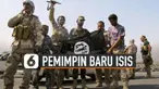 ISIS dikabarkan punya pemimpin baru. Sosoknya sudah teridentifikasi data intelijen.