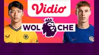 Jadwal dan Live Streaming Premier League: Wolves vs Chelsea di Vidio