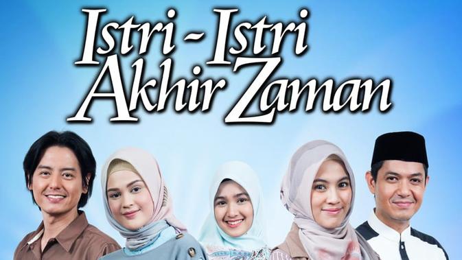 Sinetron Istri-Istri Akhir Zaman, Drama Inspiratif Ramadan 