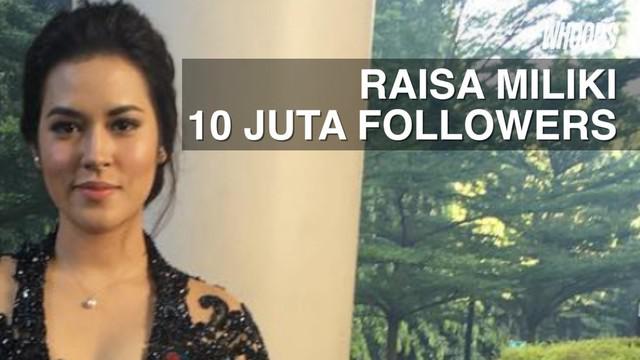 Raisa merasa harus selalu memberikan contoh yang baik dengan memberikan unggahan berkualitas bagi pengikutnya.