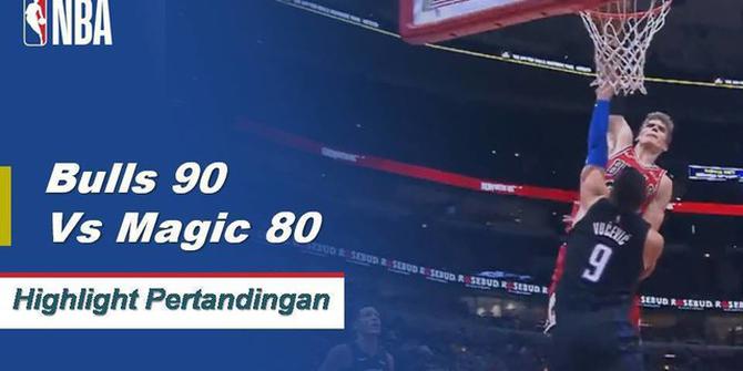 Cuplikan Hasil Pertandingan NBA : Bulls 90 vs Magic 80