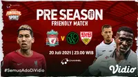 Link Live Streaming Liverpool vs Stuttgart dan Wacker Innsbruck di Vidio, Rabu 20 Juli 2021. (Sumber : dok. vidio.com)