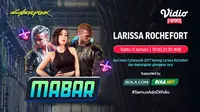 Main bareng Cyberpunk 2077 bersama Larissa Rochefort, Sabtu (9/1/2021) pukul 19.00 WIB dapat disaksikan melalui platform Vidio, laman Bola.com, dan Bola.net. (Dok. Vidio)