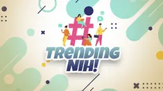 TRENDING NIH!