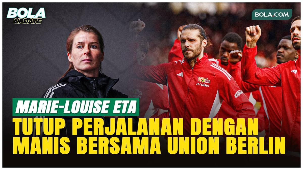 Union Berlin Pesta 4 Gol untuk Perpisahan Manis Marie-Louise Eta