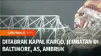 Dihantam kapal kargo, jembatan besar di Baltimore, Amerika Serikat, ambruk. Akibat kecelakaan ini ada puluhan orang dan sejumlah kendaraan jatuh ke dalam sungai.