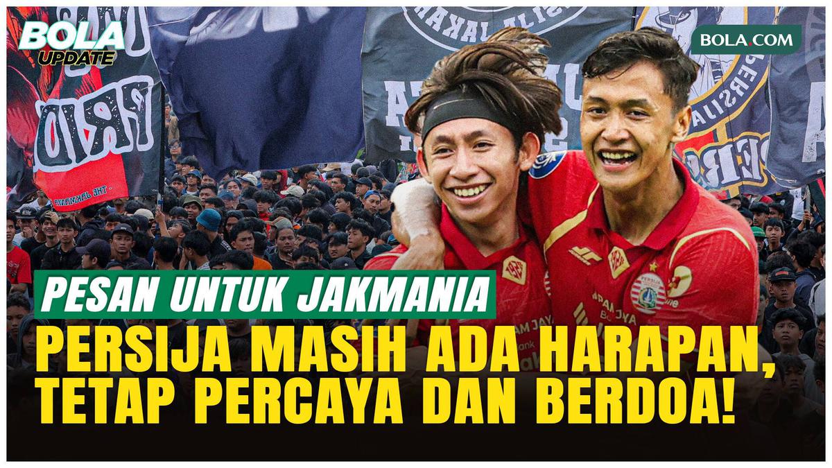 Pesan Manajer Tim untuk Jakmania: Persija Masih Punya Harapan!