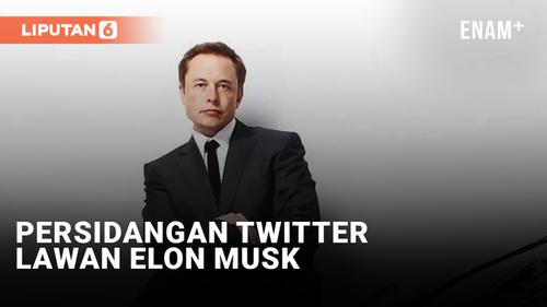 VIDEO: Perselisihan Twitter dan Elon Musk Menuju Persidangan