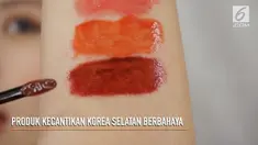 Kementerian Keamanan Pangan dan Obat Korea Selatan menyita dan melarang penjualan sejumlah produk kosmetik buatan negeri gingseng karena mengandung logam berat berbahaya.