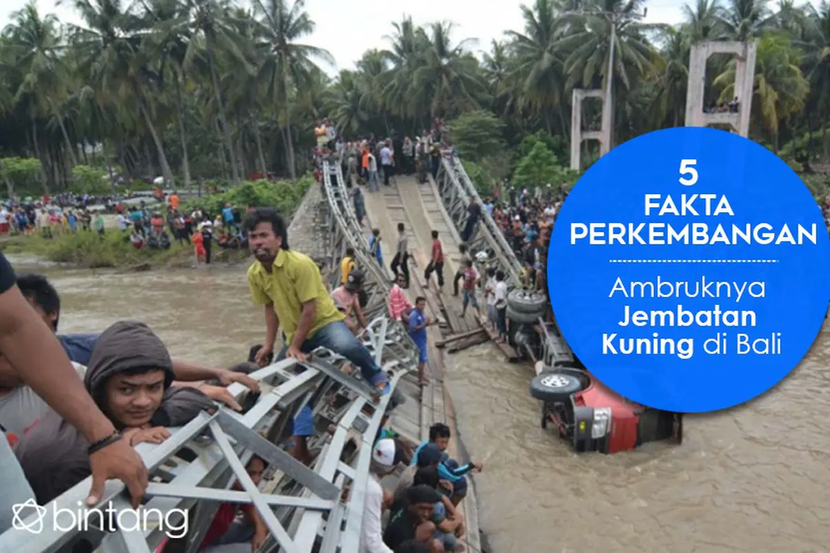 [Bintang] 5 Fakta Perkembangan Ambruknya Jembatan Kuning di Bali