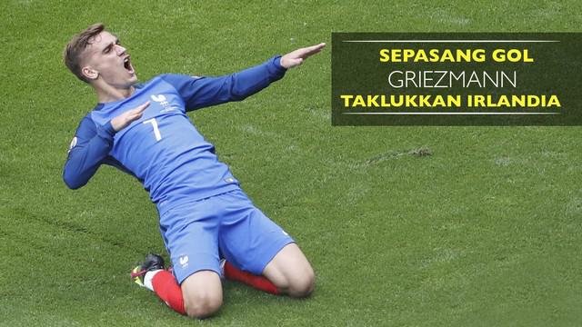 Antoine Griezmann jadi kunci kemenangan 2-1 Prancis atas Irlandia pada babak 16 besar Piala Eropa 2016.