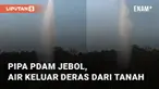 Fenomena air keluar deras dari tanah mengundang perhatian