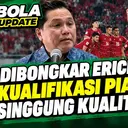 Dibongkar Erick PSSI, Persiapan Indonesia Kualifikasi Piala Dunia 2030 Singgung Kualitas Pemain ini
