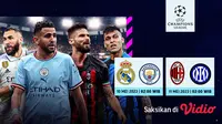 Jadwal Leg 1 Semifinal Liga Champions 2022/2023, Live di Vidio: Real Madrid vs Man City, AC Milan vs Inter Milan