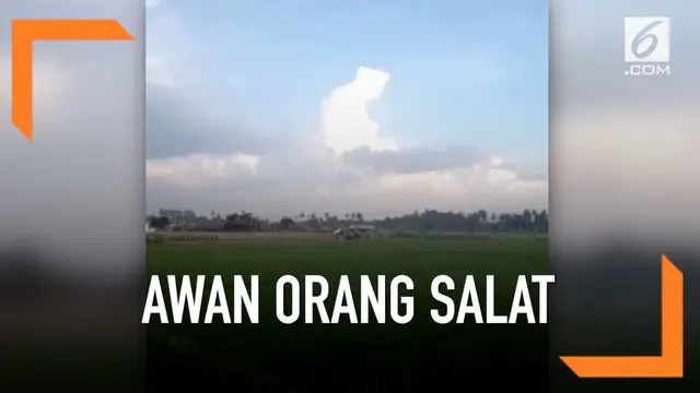 VIDEO: Viral, Awan Berbentuk Orang Salat di Langit NTB