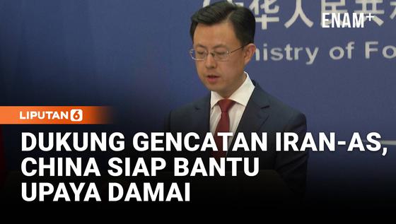 Dukung AS Lakukan Gencatan Senjata Iran, China Sebut Siap Bantu