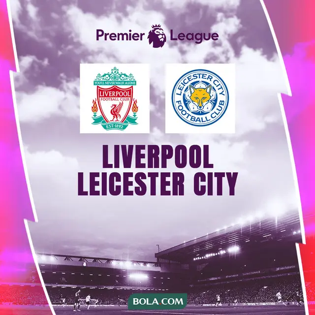Liga Inggris - Liverpool Vs Leicester City