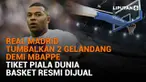 Mulai dari Real Madrid tumbalkan 2 gelandang demi Mbappe hingga tiket Piala Dunia basket resmi dijual, berikut sejumlah berita menarik News Flash Sport Liputan.com.